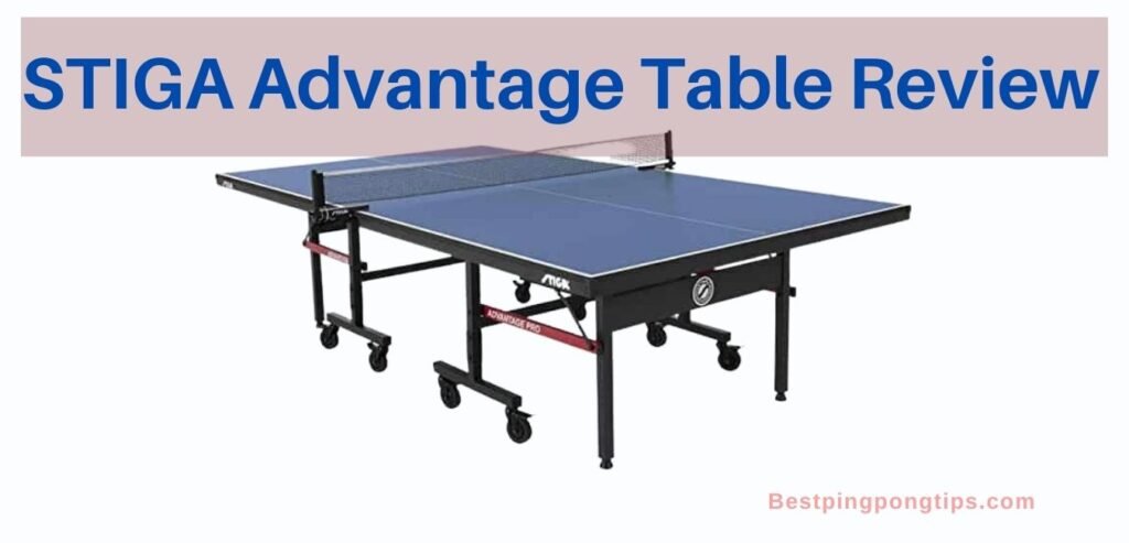 STIGA Advantage Table Review