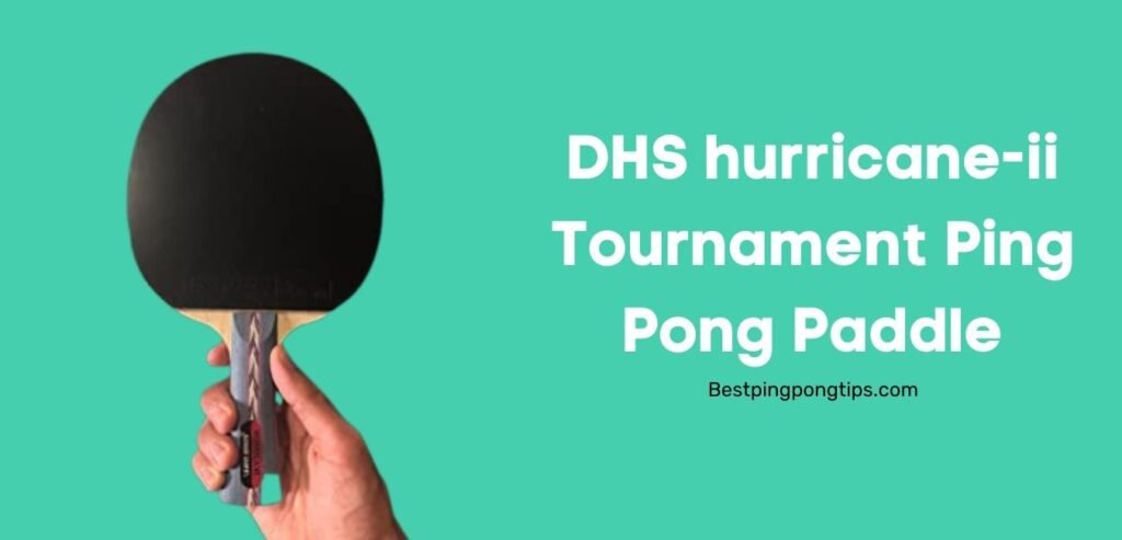 DHS hurricane-ii Tournament Ping Pong Paddle