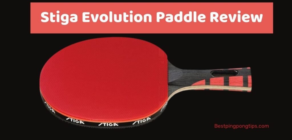 Stiga Evolution Paddle Review