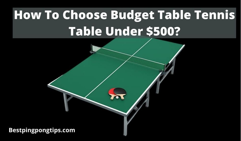 Budget Table Tennis Table under $500