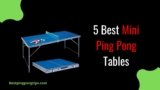 Top 5 Best Mini Ping Pong Tables In 2025