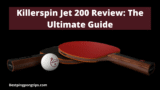 Killerspin Jet 200 Review: The Ultimate Guide 2022