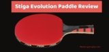 Stiga Evolution Paddle Review [2021]: Is it good for Ping-Pong?