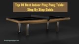 Top 10 Best Indoor Ping Pong Table In 2025